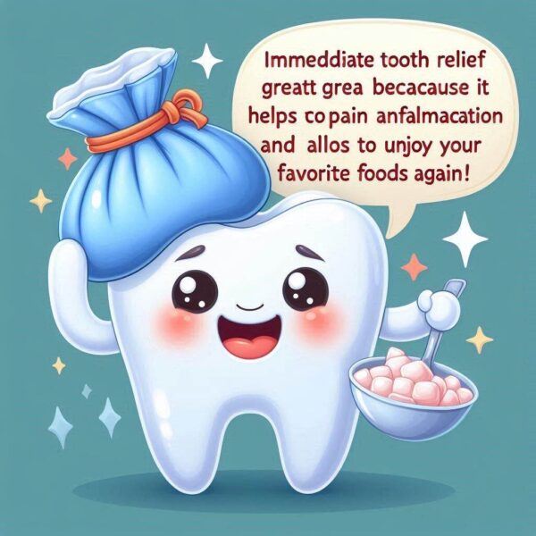 what are the benefits of immediate tooth relief